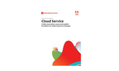 Cloud Service: Et fuldt sky-indfødt, sikkert og skalerbart fundament for Adobe Experience Manager