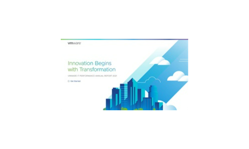 Innovation begynder med transformation VMware IT Performance Årsrapport 2021