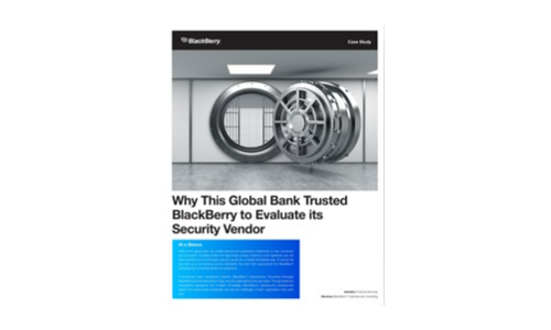 Hvorfor denne globale bank betroede BlackBerry til at evaluere sin sikkerhedsleverandør
